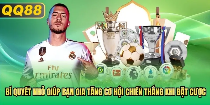 Bí quyết nhỏ giúp bạn gia tăng cơ hội chiến thắng khi đặt cược
