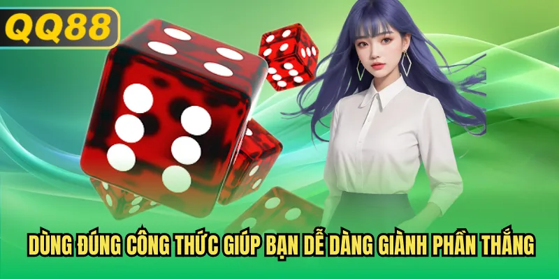 Dùng đúng công thức giúp bạn dễ dàng giành phần thắng