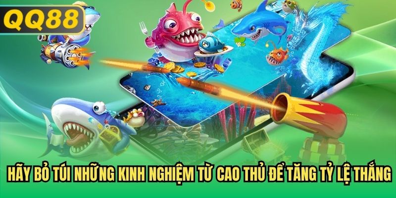 Hãy bỏ túi những kinh nghiệm từ cao thủ để tăng tỷ lệ thắng