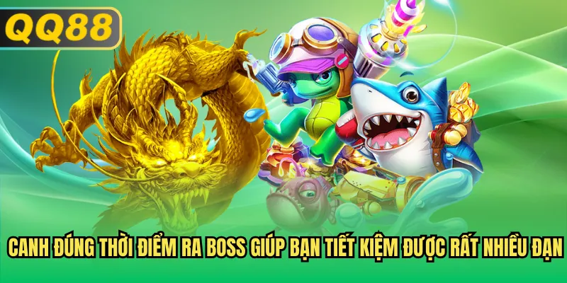 Canh đúng thời điểm ra boss giúp bạn tiết kiệm được rất nhiều đạn