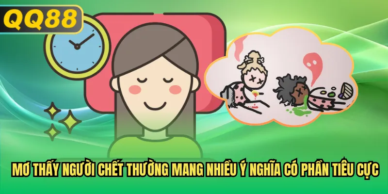 Mơ thấy người chết thường mang nhiều ý nghĩa có phần tiêu cực