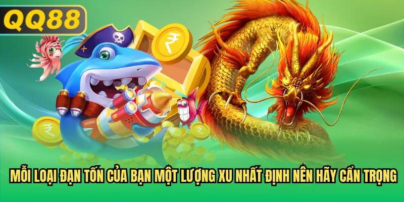Mỗi loại đạn tốn của bạn một lượng xu nhất định nên hãy cẩn trọng