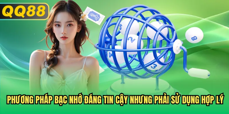 Phương pháp bạc nhớ đáng tin cậy nhưng phải sử dụng hợp lý